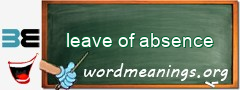 WordMeaning blackboard for leave of absence